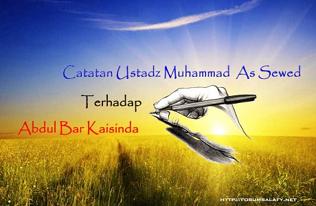 Catatan Al Ustadz Muhammad As Sewed Terhadap Abdul Bar Kaisinda