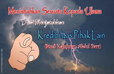 Menisbahkan Sesuatu Kepada ‘Ulama, Demi Menjatuhkan Kredibilitas Pihak Lain