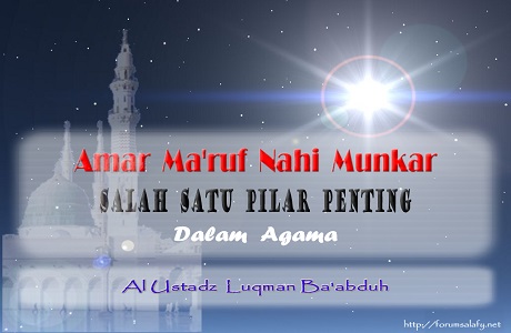 Audio: “Amar Ma’ruf Nahi Munkar – Salah Satu Pilar Penting Dalam Agama”