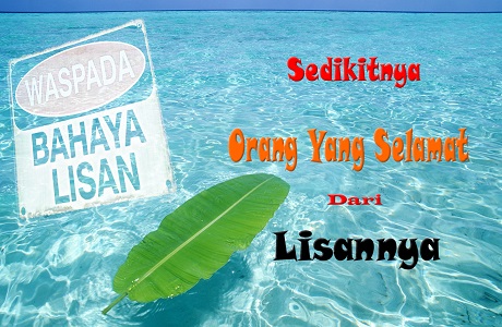 Sedikitnya Orang Yang Selamat Dari Lisannya