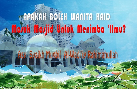 Wanita Haid Masuk Masjid Untuk Menimba Ilmu