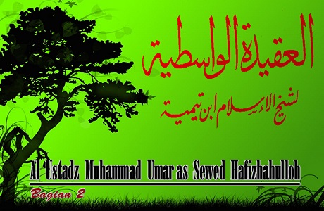 Audio: “Aqidah Wasithiyah” – (Bagian 2)