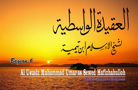 Audio: “Aqidah Wasithiyah” – (Bagian 6)