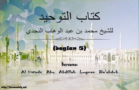 AUDIO “Kitabut Tauhid” (Bagian 5)