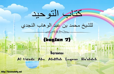 AUDIO “Kitabut Tauhid” (Bagian 7)