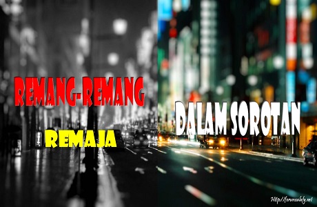 Remang-remang Remaja Dalam Sorotan