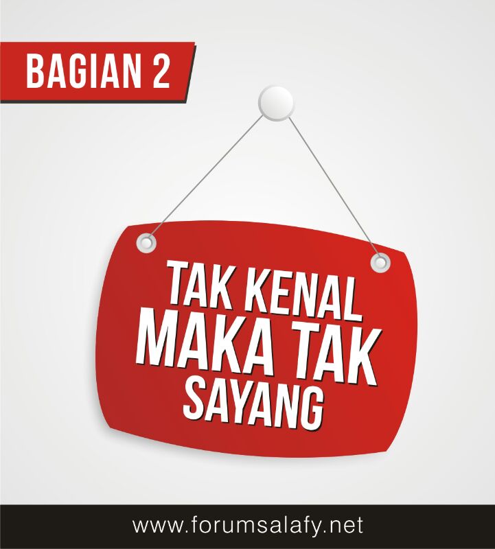 Tak Kenal Maka Tak Sayang – Bagian 2