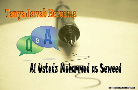 Tanya Jawab bersama Al Ustadz Muhammad as Seweed‏