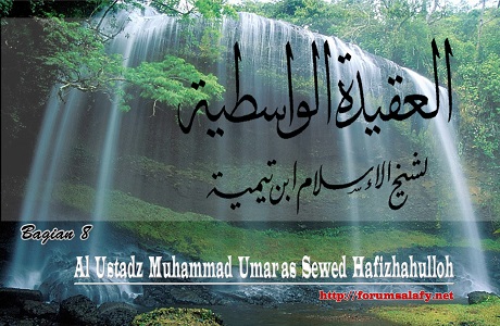 Audio: “Aqidah Wasithiyah” – (Bagian 8)