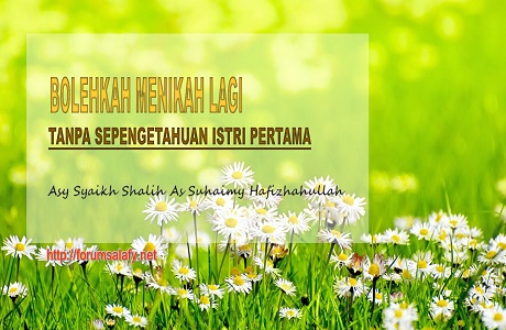 Bolehkah Menikah Lagi, Tanpa Sepengetahuan Istri Pertama