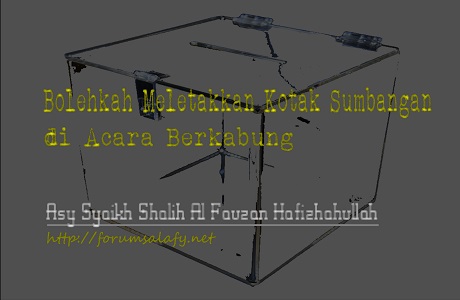 Bolehkah Meletakkan Kotak Sumbangan Di Acara Berkabung