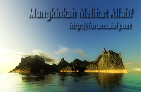 Mungkinkah Melihat Allah?