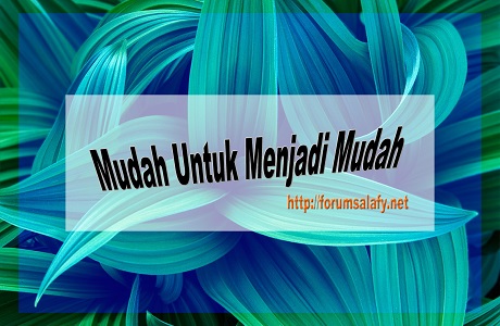 Mudah Untuk Menjadi Mudah