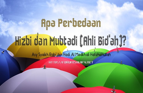 Apa Perbedaan Hizbi dan Mubtadi (Ahli Bid’ah)??