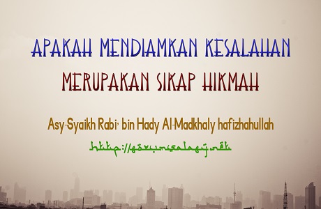 Apakah Mendiamkan Kesalahan Merupakan Sikap Hikmah