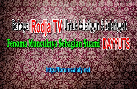 Bahaya Rodja TV Untuk Salafiyyin & Salafiyyat