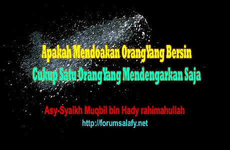Apakah Mendoakan Orang Yang Bersin Cukup Satu Orang Yang Mendengarkan Saja