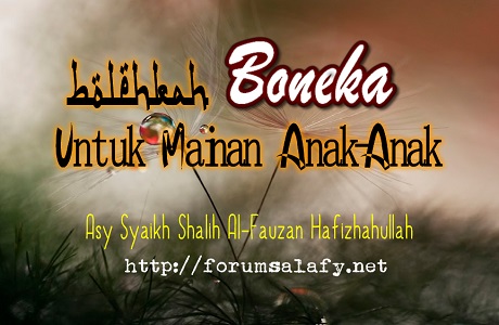 Bolehkah Boneka Untuk Mainan Anak-anak
