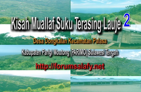 Kisah Muallaf Suku Terasing Lauje ~ Bagian ke 2