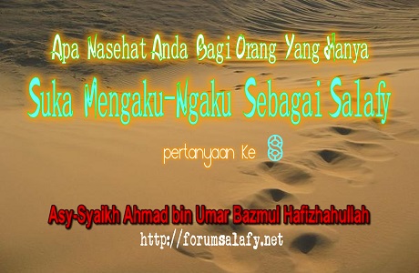 Nasehat Bagi Orang Yang Hanya Mengaku-ngaku Sebagai Salafy