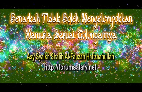 Benarkah Tidak Boleh Mengelompokkan Manusia Sesuai Golongannya
