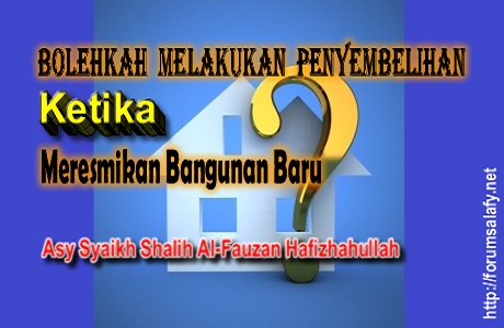 Bolehkah Melakukan Penyembelihan Ketika Meresmikan Bangunan Baru
