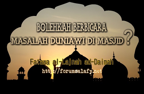 Bolehkah Berbicara Masalah Duniawi di Masjid?