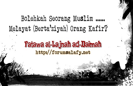 Bolehkah Seorang Muslim Melayat (Berta’ziyah) Orang Kafir?