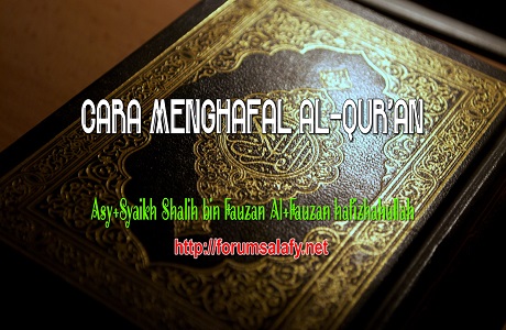 Cara Menghafal Al-Qur’an