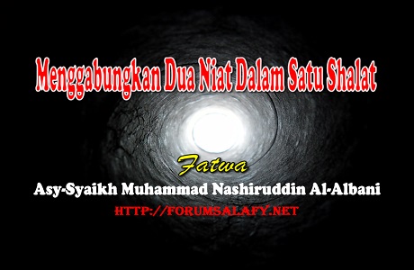 Menggabungkan Dua Niat Dalam Satu Shalat