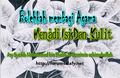 Bolehkah Membagi Agama Menjadi Isi Dan Kulit?
