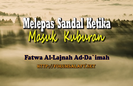 Melepas Sandal Ketika Masuk Kuburan
