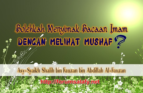 Bolehkah Menyimak Bacaan Imam dengan Melihat Mushaf?