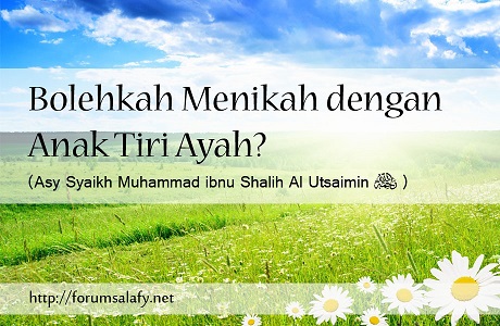 Bolehkah Menikah dengan Anak Tiri Ayah?