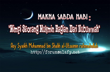 Makna Sabda Nabi: “Mimpi Seorang Mukmin Bagian Dari Nubuwwah”