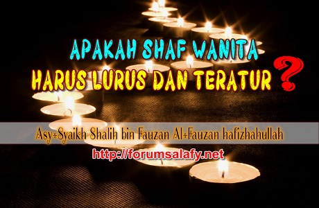 Apakah Shaf Wanita Harus Lurus dan Teratur?