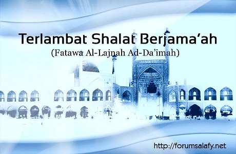 Terlambat Shalat Berjamaah