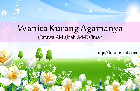 Wanita Kurang Akal Dan Agamanya?