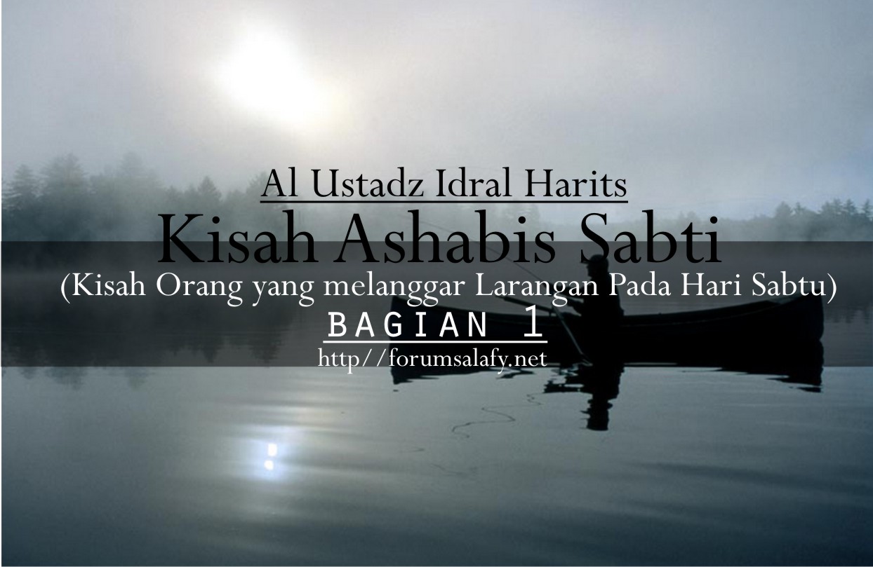 Kisah Ashabis Sabti (Kisah Orang yang melanggar Larangan Pada Hari Sabtu) – Bagian 1