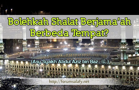 Shalat Berjamaah Berbeda Tempat