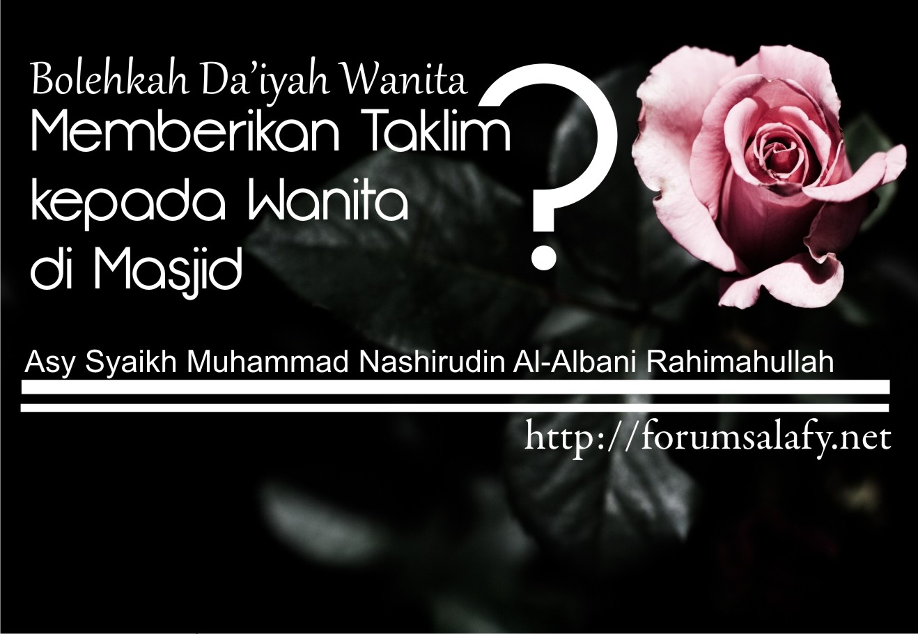 Bolehkah Da’i Wanita Memberikan Taklim Kepada Para Wanita di Masjid?