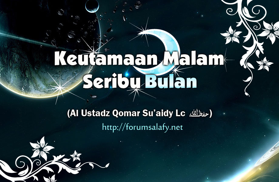 Keutamaan Malam Seribu Bulan
