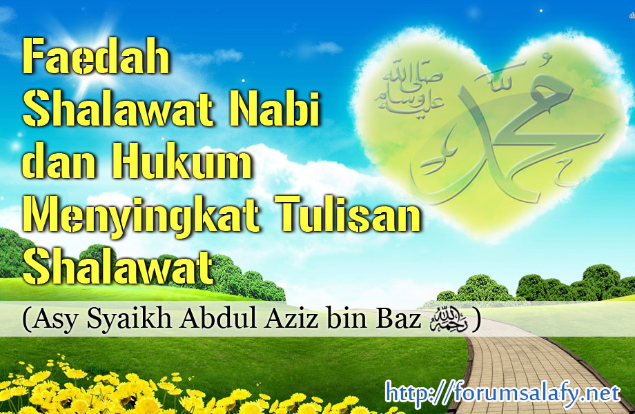 Faedah Shalawat Nabi & Hukum Menyingat Tulisan Shalawat