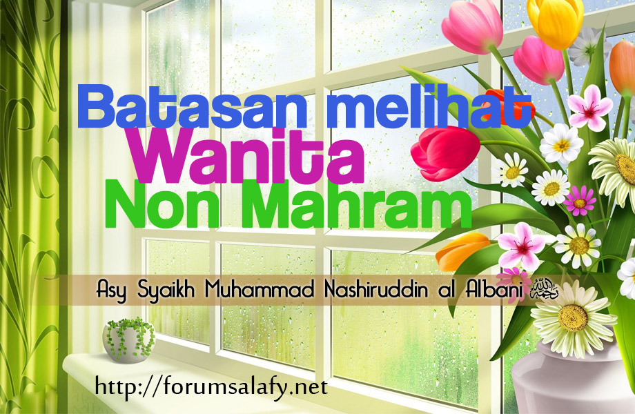 Batasan Melihat Wanita Non Mahram