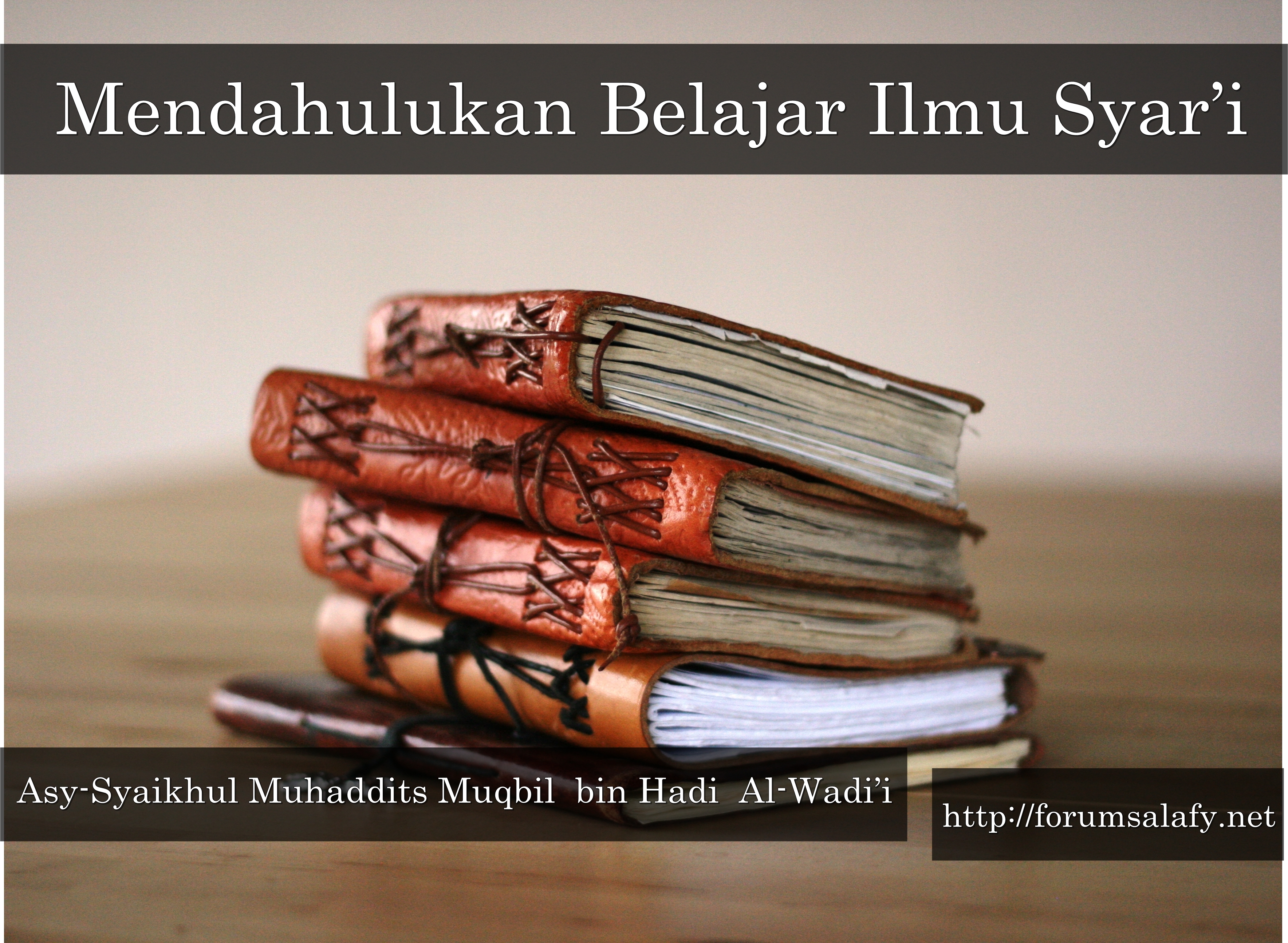Mendahulukan Belajar Ilmu Syar’i
