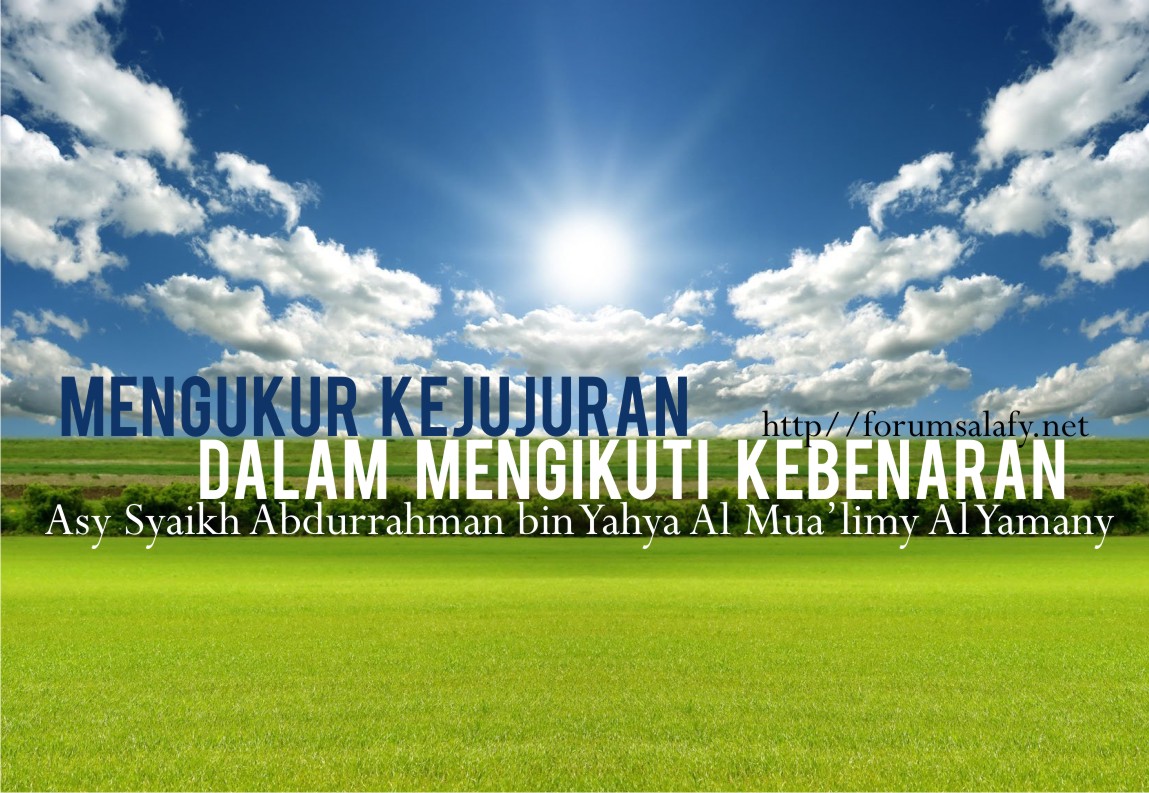 Mengukur Kejujuran Dalam Mengikuti Kebenaran