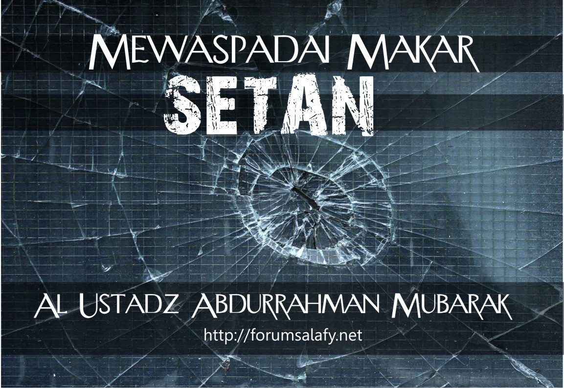 Mewaspadai Makar Setan