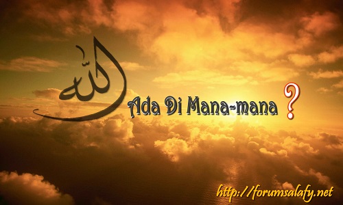 Allah Ada Di Mana-mana?