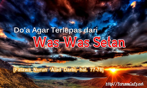 Do’a Agar Terlepas dari Was-Was Setan