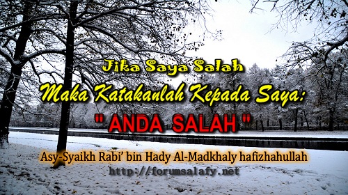 Jika Saya Salah Maka Katakanlah Kepada Saya: “ANDA SALAH!”